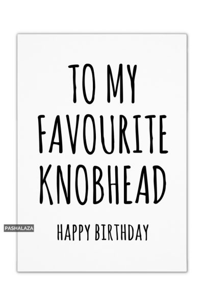 Favourite Knobhead