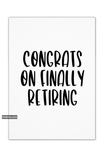 Finally Retiring