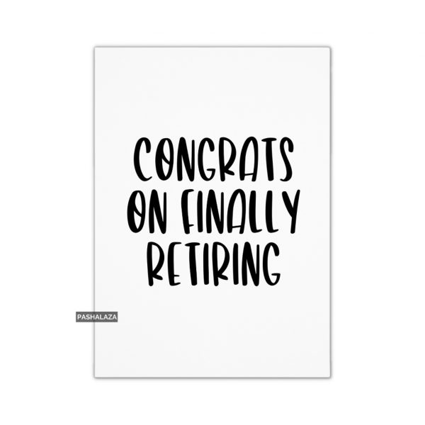 Finally Retiring
