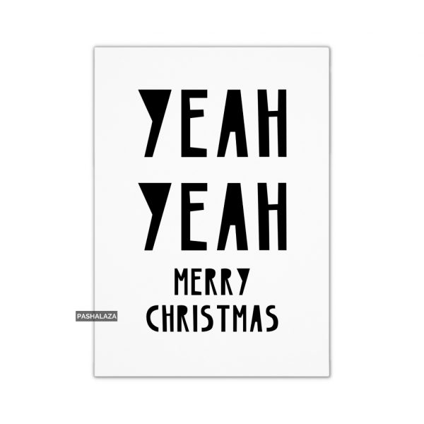 Yeah yeah Christmas card featuring humorous design for holiday greetings.