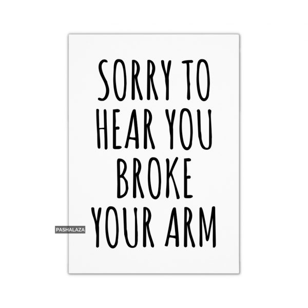 Broke Your Arm