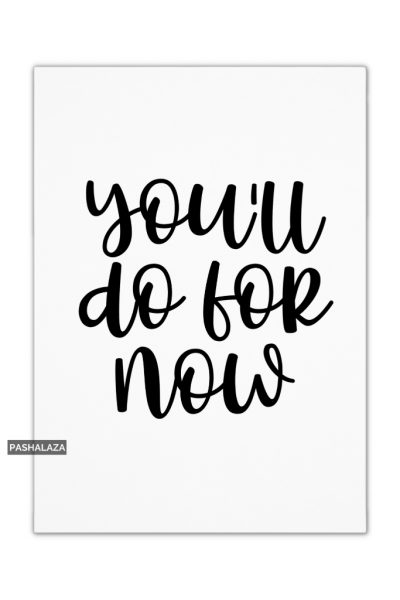 Do For Now