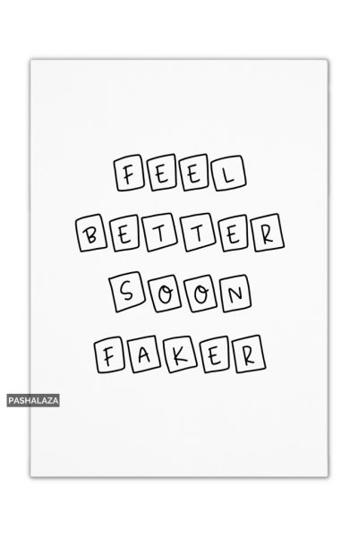 Feel Better Faker
