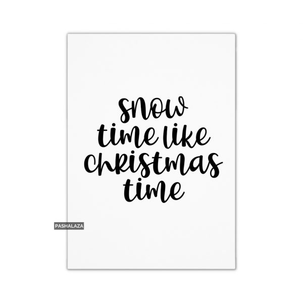 Snow time Christmas card featuring a funny pun for holiday greetings.