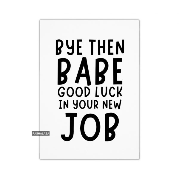 Bye Then Babe