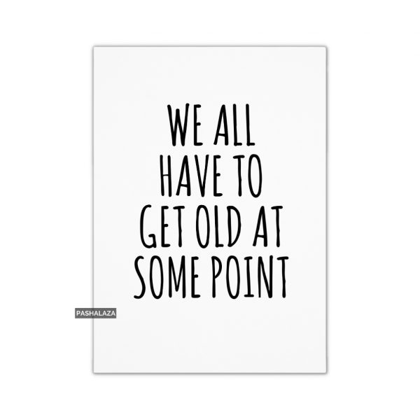 To Get Old