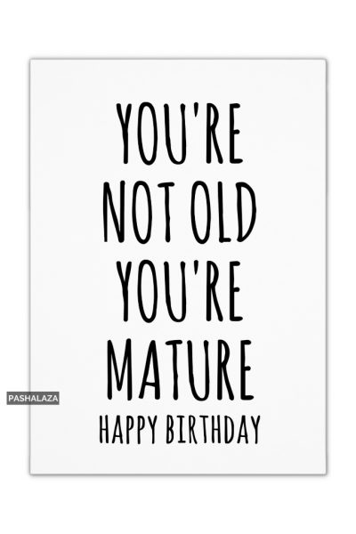 You're Mature