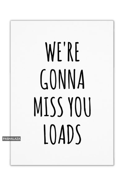 Miss You Loads
