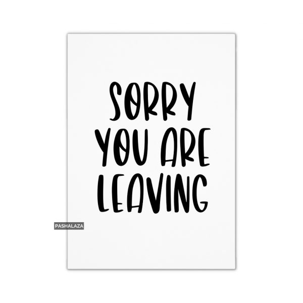 Sorry Leaving