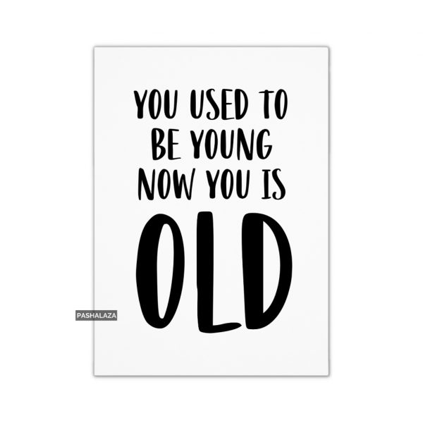 You Is Old
