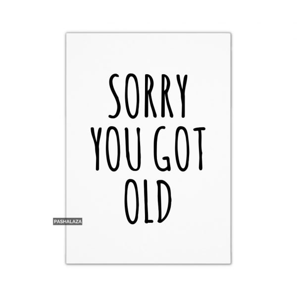 Sorry Got Old