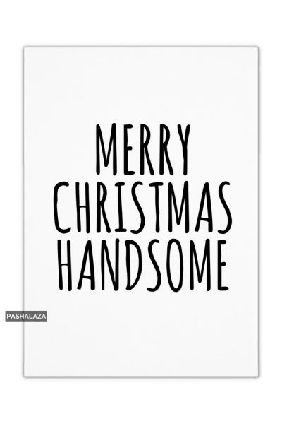 A handsome Christmas card featuring a unique design and festive message, perfect for sending holiday greetings to friends and family.
