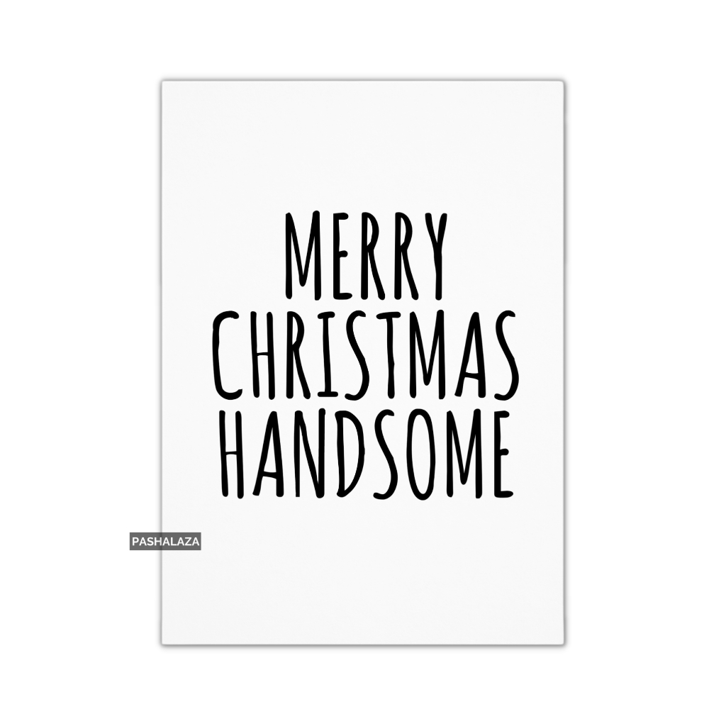 A handsome Christmas card featuring a unique design and festive message, perfect for sending holiday greetings to friends and family.