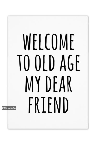 Old Age Friend