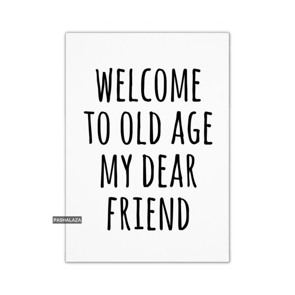 Old Age Friend