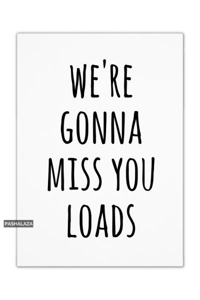 Miss You Loads