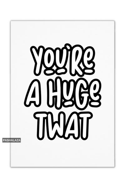 Huge Twat