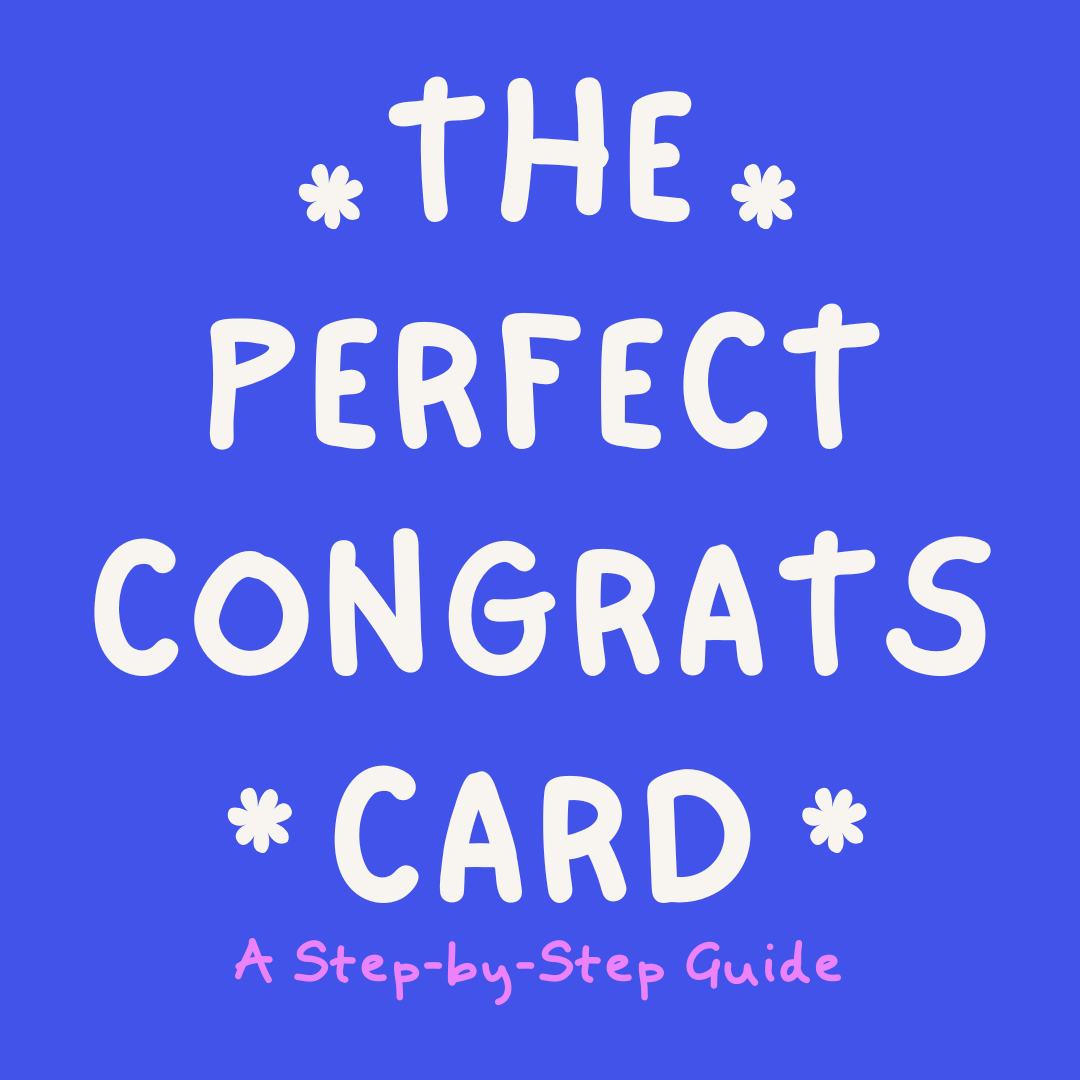 The Ultimate Guide to Choosing the Perfect Congratulations Card